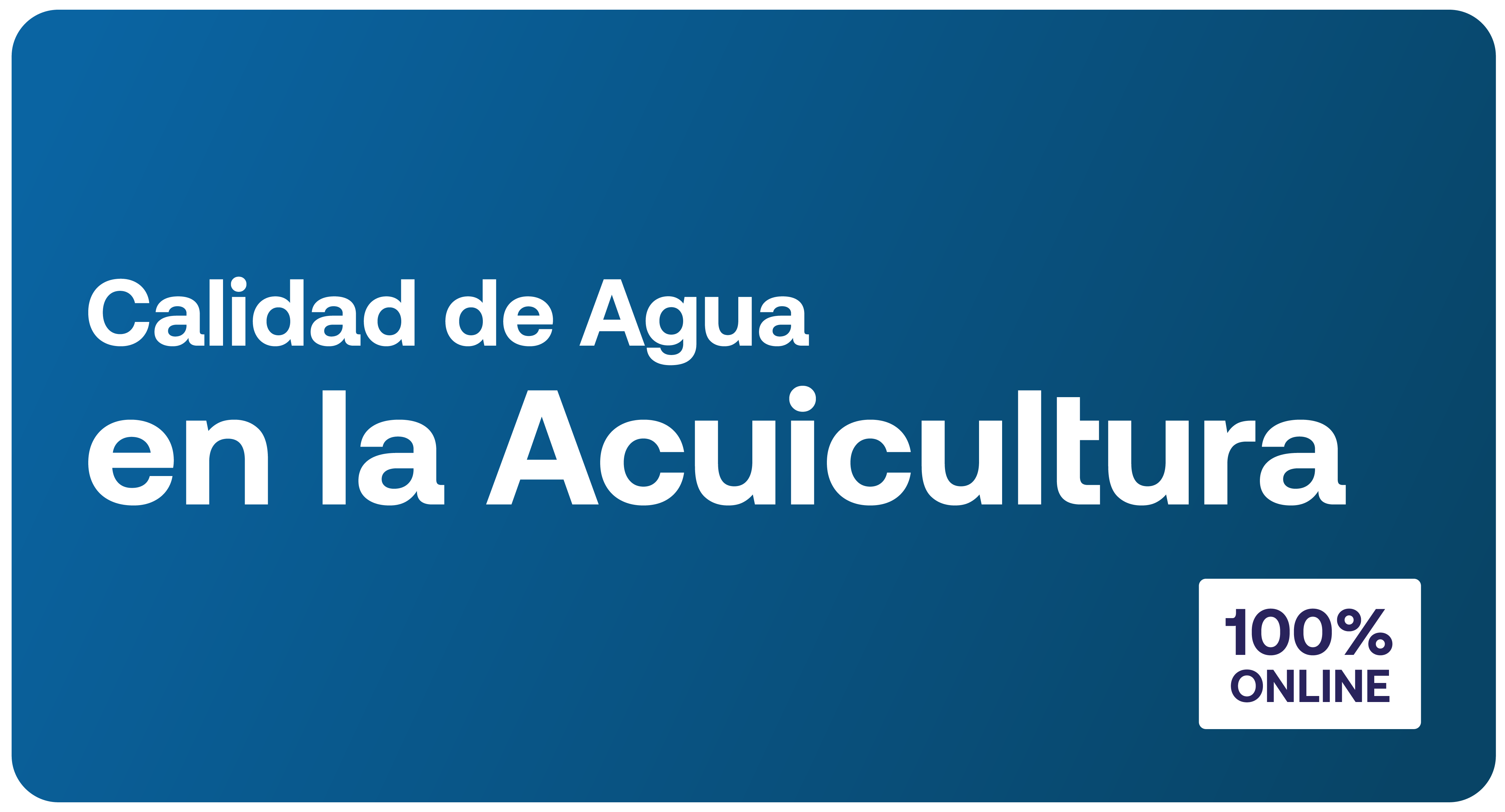Curso: Calidad de Agua en la Acuicultura