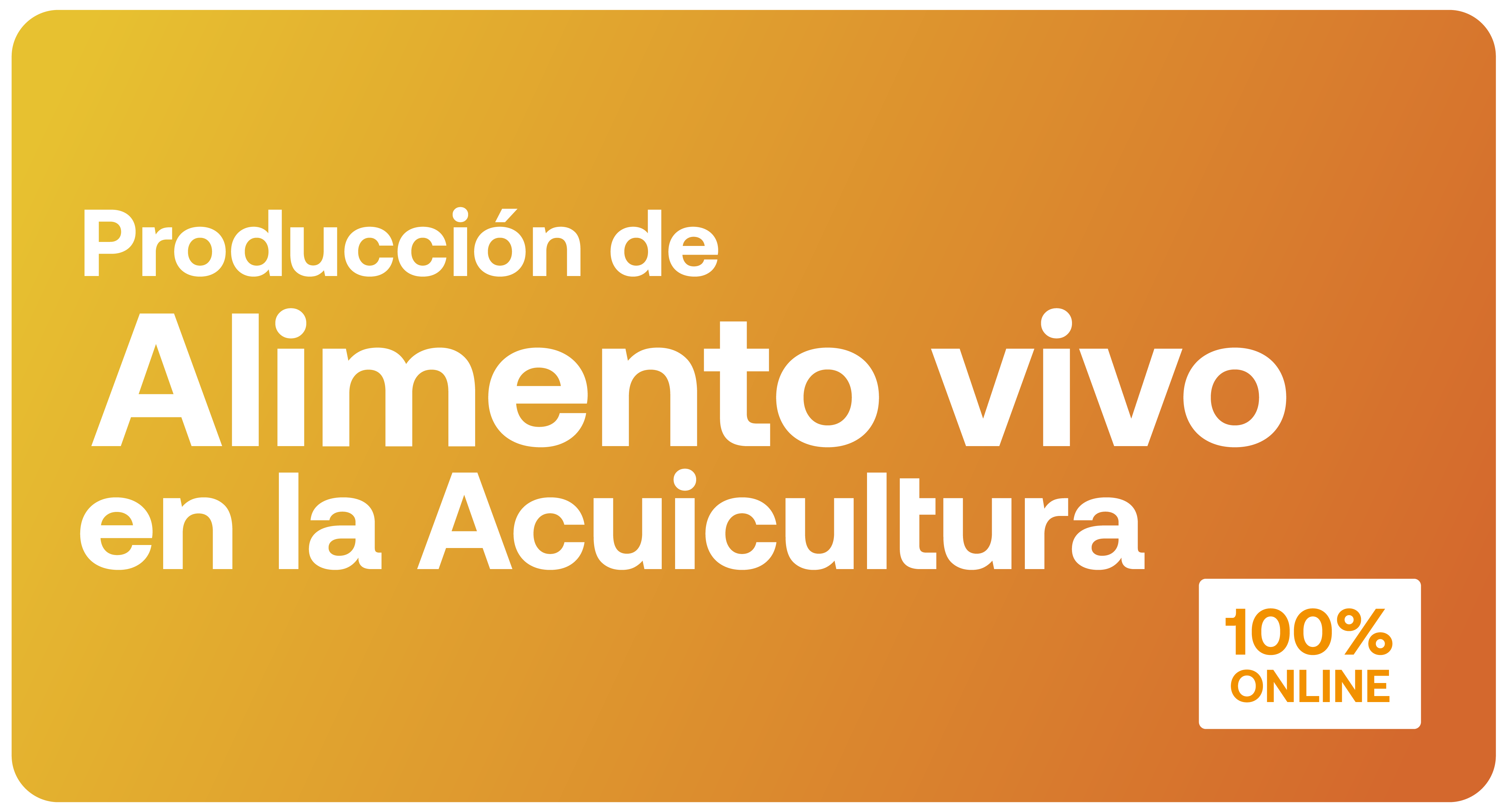 Curso: Producción de Alimento Vivo en la Acuicultura